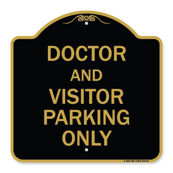 Signmission Doctor and Visitor Parking Sign, Black & Gold Aluminum Architectural Sign, 18" x 18", BG-1818-24139 A-DES-BG-1818-24139 - main